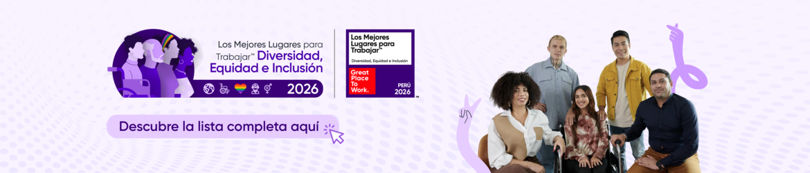 Los Mejores Lugares para Trabajar en Perú 2025 - Great Place to Work Perú