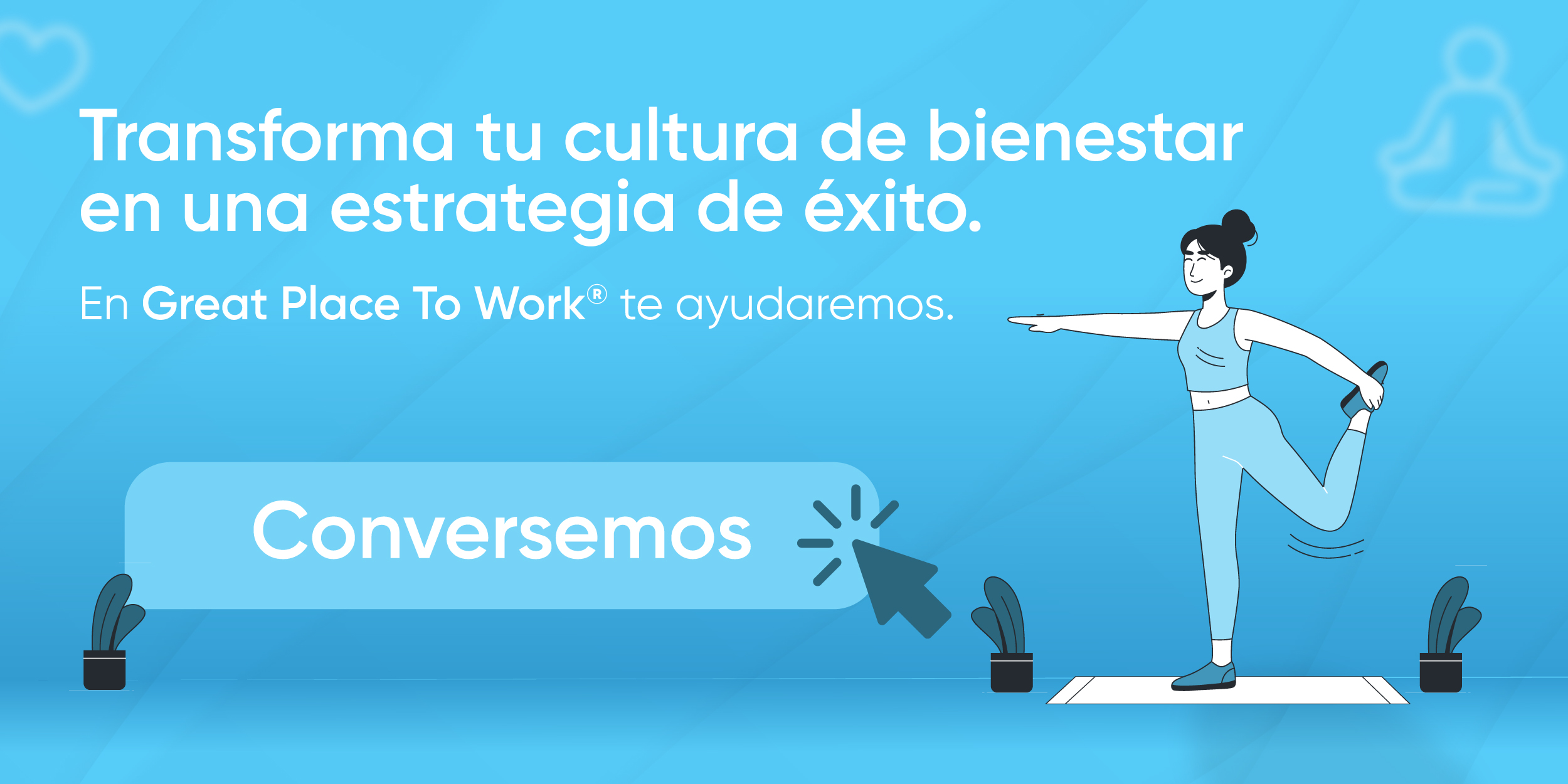 Transforma tu cultura de bienestar en una estrategia de éxito | Great Place To Work®